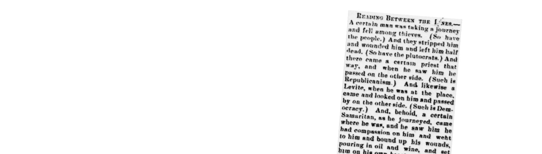 Old newspaper article with text beginning “Reading between the lines – A certain man was taking a journey and fell among thieves. (So have the people). And they stripped him and wounded him and left him half dead. (So have the Plutocrats)...